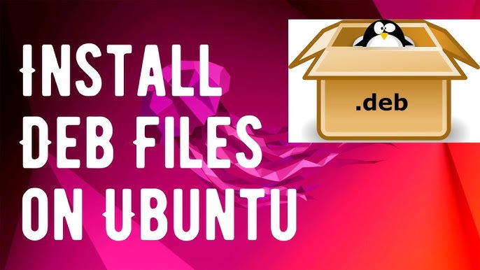 How to Install .deb File in Ubuntu